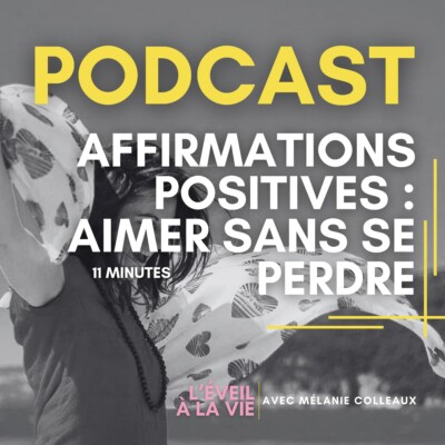 Affirmations positives  – Aimer sans se perdre