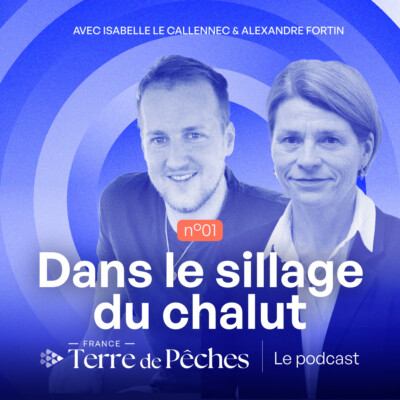 01. Dans le sillage du chalut, Isabelle Le Callennec et Alexandre Fortin