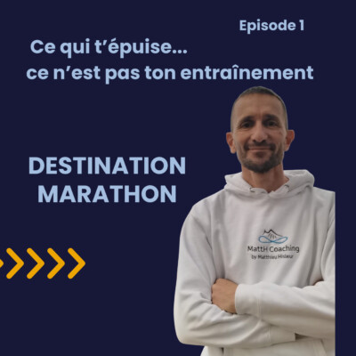 Épisode 1 – Ce qui t’épuise n’est pas ton entraînement