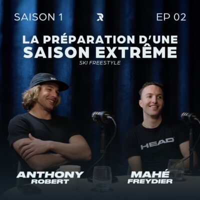 Spécial ski – Anthony ROBERT et Mahé FREYDIER – SAISON 1 – EP02