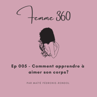 Comment apprendre à  aimer son corps? – #005