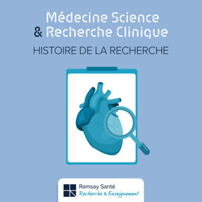 Histoire de la recherche… en cardiologie