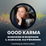 #08 Business is business – l&rsquo;audace au féminin