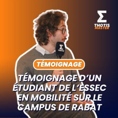 Témoignage d’un étudiant de l’ESSEC en mobilité sur le campus de Rabat