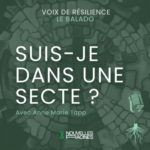 Épisode 1 : Suis-je dans une secte ?