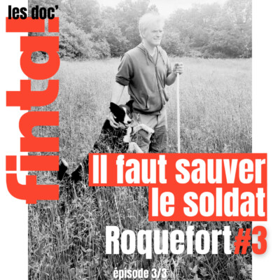 Roquefort (3/3) Il faut sauver le soldat Roquefort !