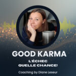 #11 L&rsquo;échec, quelle chance!
