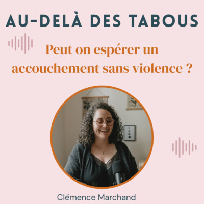 Peut on espérer un accouchement sans violence ?