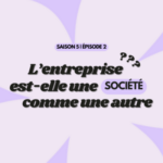 L&rsquo;entreprise est-elle une société comme une autre ?