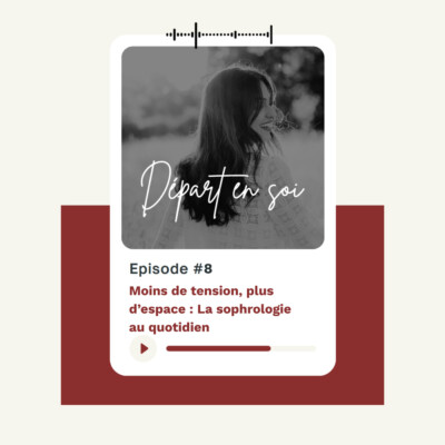 8. Moins de tension, plus d’espace : La sophrologie au quotidien