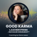 #09 Lacher prise… oui mais comment?