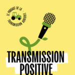 Transmission positive – Épisode 3