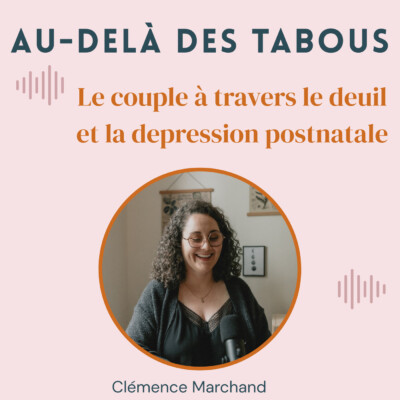 Deuil périnatal et traumatisme obstetrical – l’impact sur le couple