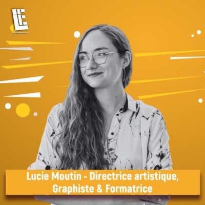 Lucie Moutin – Directrice artistique, Graphiste & Formatrice