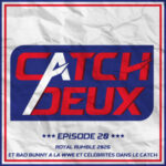 Episode 20 – Royal Rumble 2026 et Bad Bunny à la WWE