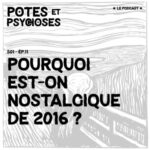 Pourquoi est-on nostalgique de 2016?