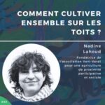 #41 – Nadine Lahoud, comment cultiver ensemble sur les toits ?