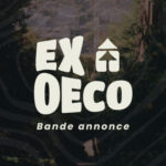 Bande annonce d&rsquo;Ex-oeco (saison 2)