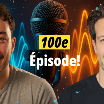 ÉPISODE 100!! 
La vérité pourquoi j’ai failli abandonner le Podcast après 99
épisodes