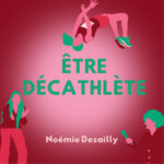 Être décathlète – Noémie Desailly