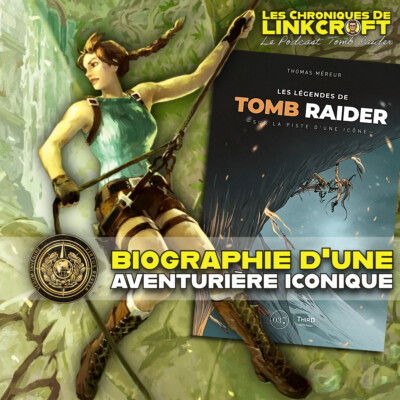#31 – Les Secrets de TOMB RAIDER