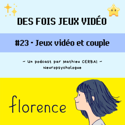 #23 – Jeux vidéo et couple (Florence)