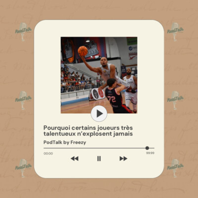 Pourquoi le talent ne suffit pas pour réussir en basket pro