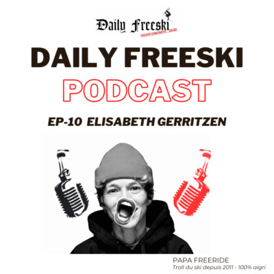 Ep.10 – Elisabeth Gerritzen – Daily Freeski Podcast