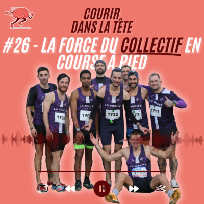 #26 La force du collectif en course à pied