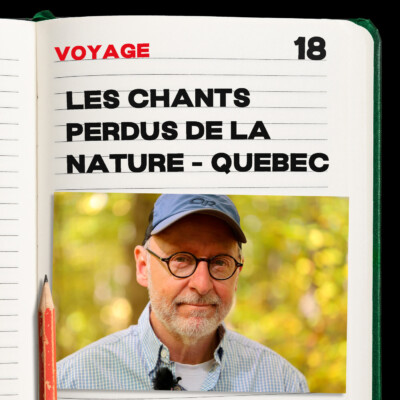#18. Michel Leboeuf et les chants perdus de la nature