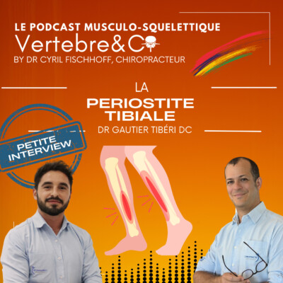 Petite Interview – Dr Gautier Tiberi Chiropracteur – La Périostite Tibiale !