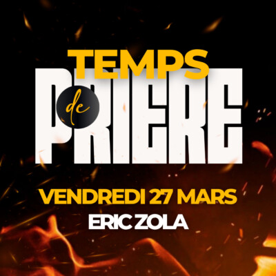 Temps de Prière – Vendredi 27 mars