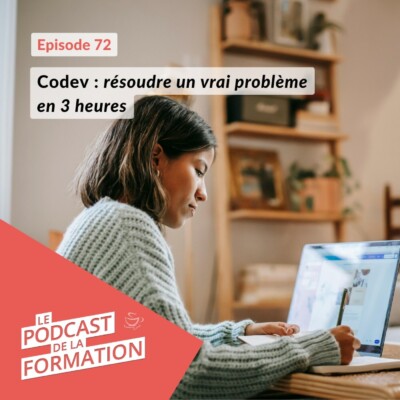 E 72 – Codev : résoudre un vrai problème en 3 heures