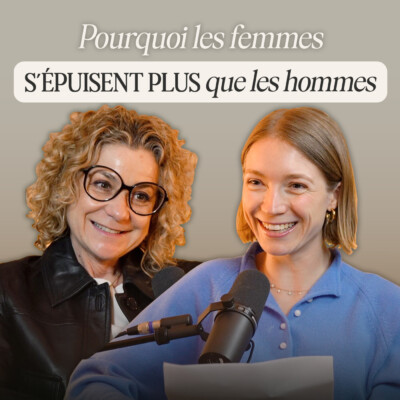 (MINI-ÉPISODE) Cette EXPERTE explique POURQUOI vous êtes épuisées en permanence
