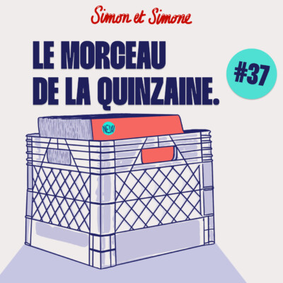 Le Morceau de la Quinzaine #37