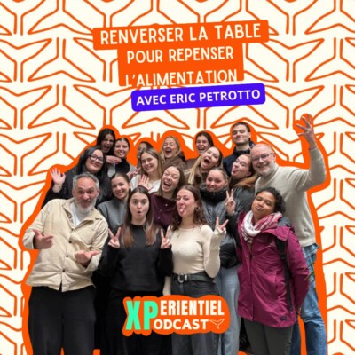 S07 – E05 – Renverser la table pour repenser l’alimentation