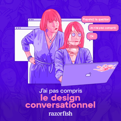 J’ai pas compris le design conversationnel