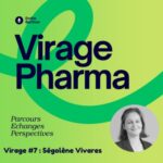 Virage #7 : Le marketing pharmaceutique – avec Ségolène Vivares