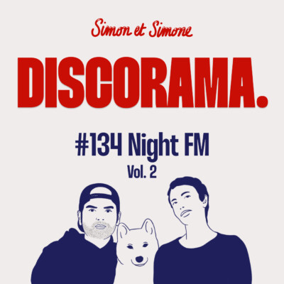 Discorama #134 – Night FM Vol.2
