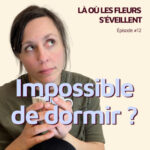 Épisode 12 : Que faire quand ton mental t’empêche de dormir ?