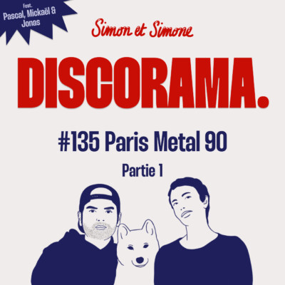 Discorama #135 – Paris Metal 90 Partie 1