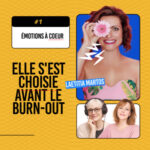 Elle s&rsquo;est choisie avant le burn-out !