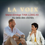 EPISODE 3 : Au delà des clichés par Marie-Elmège Tink-Long-Ki