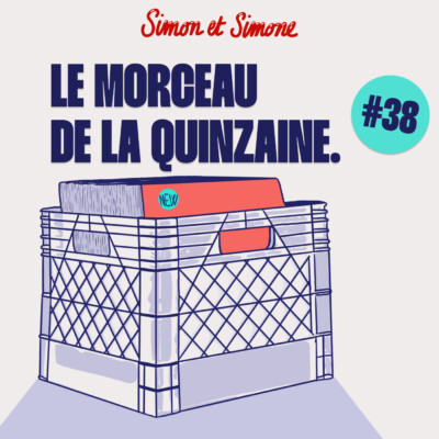 Le Morceau de la Quinzaine #38