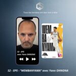 S2 – EP5 – « Wembanyama » avec Yann OHNONA