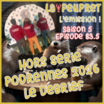 83.5-Episode Quatre-Vingt-Trois viruge Cinq : Hors Série –  Podrennes 2026  Le Débrief sur place !