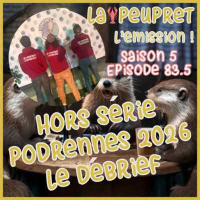 83.5-Episode Quatre-Vingt-Trois viruge Cinq : Hors Série –  Podrennes 2026  Le Débrief sur place !