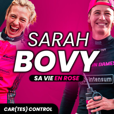 SARAH BOVY – Sa vie en rose / Car(tes) control #9