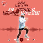 #28 Discipline vs motivation : le faux débat