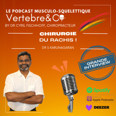 GRANDE INTERVIEW – Dr S Karunagaran – La Chirurgie du Rachis !